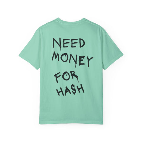 Need Money for Hash Tee
